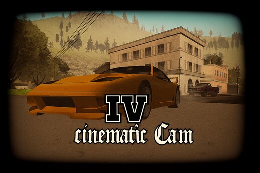 IV cinematic cam
