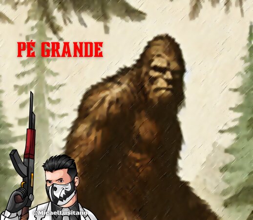 PÉ GRANDE (BIGFOOT)